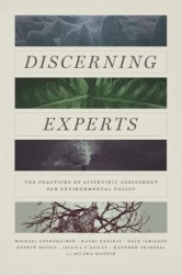 Discerning Experts - The Practices of Scientific Assessment for Environmental Policy