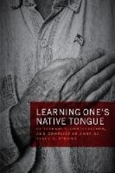 Learning One's Native Tongue - Citizenship, Contestation, and Conflict in America