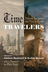 Time Travelers - Victorian Encounters with Time and History
