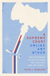 A Supreme Court Unlike Any Other - The Deepening Divide Between the Justices and the People