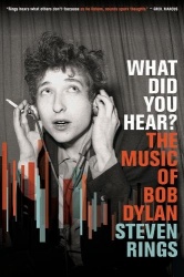 What Did You Hear? - The Music of Bob Dylan