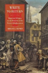 Write to Return - Huguenot Refugees on the Frontiers of the French Enlightenment