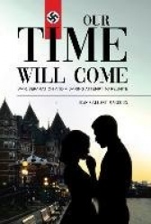 Our Time Will Come