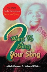 I Want to Sing Your Song - 40 Day Daily Devotional (Verse and Song)