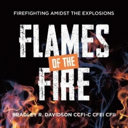 Flames of the Fire - Firefighting Amidst the Explosions
