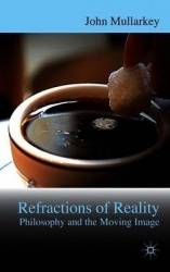 Refractions of Reality: Philosophy and the Moving Image