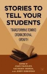 Stories to Tell Your Students : Transforming toward Organizational Growth