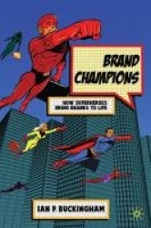 Brand Champions : How Superheroes bring Brands to Life