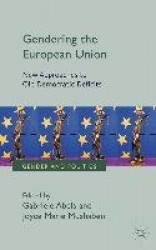 Gendering the European Union - New Approaches to Old Democratic Deficits