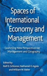 Spaces of International Economy and Management - Launching New Perspectives on Management and Geography
