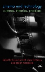 Cinema and Technology - Cultures, Theories, Practices