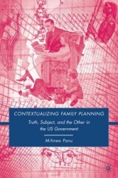 Contextualizing Family Planning : Truth, Subject, and the Other in the U.S. Government