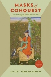 Masks of Conquest - Literary Study and British Rule in India