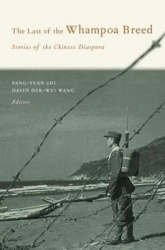The Last of the Whampoa Breed - Stories of the Chinese Diaspora