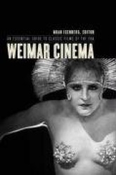 Weimar Cinema - An Essential Guide to Classic Films of the Era