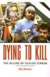 Dying to Kill - The Allure of Suicide Terror