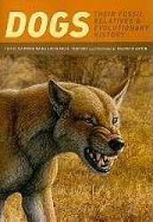 Dogs - Their Fossil Relatives and Evolutionary History