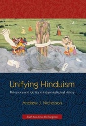 Unifying Hinduism - Philosophy and Identity in Indian Intellectual History