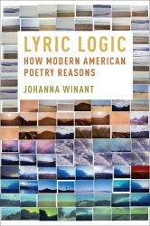 Lyric Logic - How Modern American Poetry Reasons