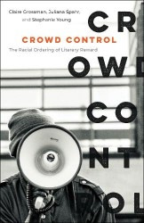 Crowd Control - The Racial Ordering of Literary Reward