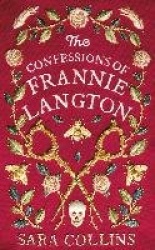 The Confessions of Frannie Langton - The Costa Book Awards First Novel Winner 2019