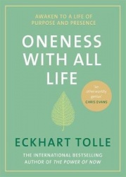 Oneness With All Life - Find your inner peace with the international bestselling author of A New Earth & The Power of Now