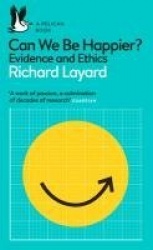 Can We Be Happier? - Evidence and Ethics