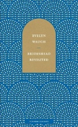 Brideshead Revisited - The Sacred and Profane Memories of Captain Charles R