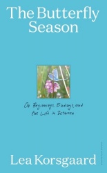 The Butterfly Season - On Beginnings, Endings, and the Life in Between