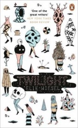 Twilight - A haunting novel from the Nobel Peace Prize-winning author of Night