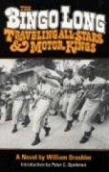 The Bingo Long Traveling All-Stars and Motor Kin - A NOVEL
