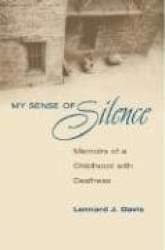 My Sense of Silence - Memoirs of a Childhood with Deafness