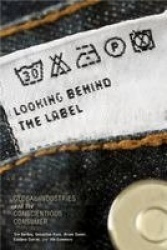 Looking Behind the Label - Global Industries and the Conscientious Consumer