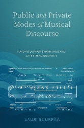 Public and Private Modes of Musical Discourse - Haydn's London Symphonies and Late String Quartets