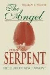 The Angel and the Serpent - The Story of New Harmony
