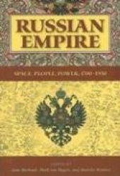 Russian Empire - Space, People, Power, 1700-1930