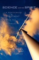 Science and the Spirit - A Pentecostal Engagement with the Sciences