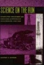 Science on the Run - Information Management and Industrial Geophysics at Schlumberger, 1920-1940
