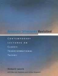 Syntactic Structures Revisited - Contemporary Lectures on Classic Transformational Theory