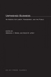 Unfinished Business - An Agenda for Labor, Management, and the Public