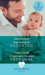 Single Dad In Her Stocking / A Puppy And A Christmas Proposal - Single Dad in Her Stocking / a Puppy and a Christmas Proposal