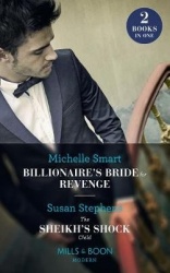 Billionaire's Bride For Revenge - Billionaire's Bride for Revenge (Rings of Vengeance) / the Sheikh's Shock Child (One Night wit