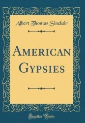 American Gypsies (Classic Reprint)
