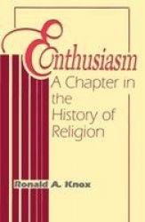 Enthusiasm - A Chapter in the History of Religion