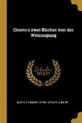 Cicero's Zwei Bücher Von Der Weissagung