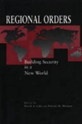 Regional Orders - Building Security in a New World