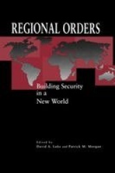 Regional Orders - Building Security in a New World