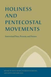 Holiness and Pentecostal Movements - Intertwined Pasts, Presents, and Futures