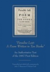 Paradise Lost: A Poem Written in Ten Books - An Authoritative Text of the 1667 First Edition