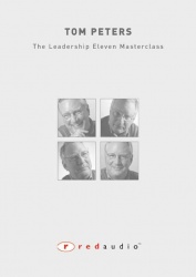 Tom Peters - The Leadership Eleven Masterclass